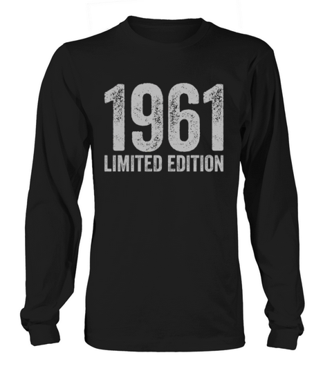 Birthday 1961 Limited Edition Long sleeved Unisex