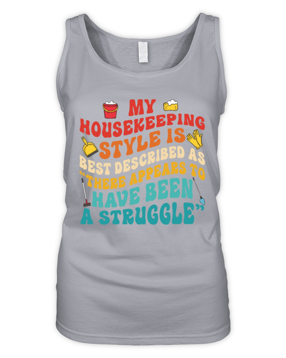 My Housekeeping Style Is Best Described Groovy Organic Women's Tank Top