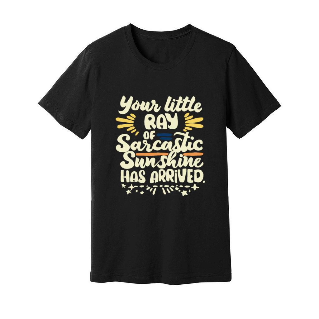 little ray of sarcastic sunshine funny slogan gift Unisex Jersey Tee