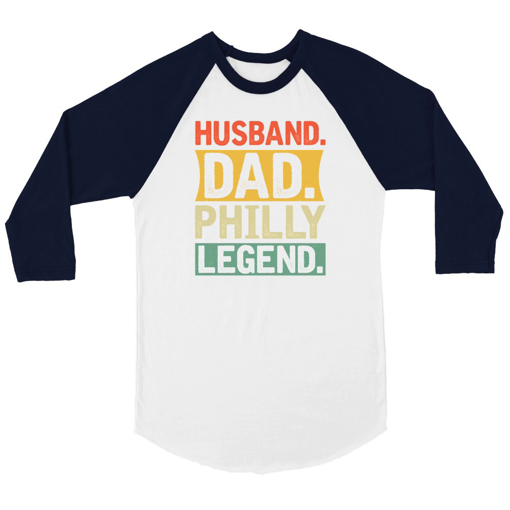 father day Husband Dad Philly Legend Unisex ¾ sleeve Raglan T-shirt