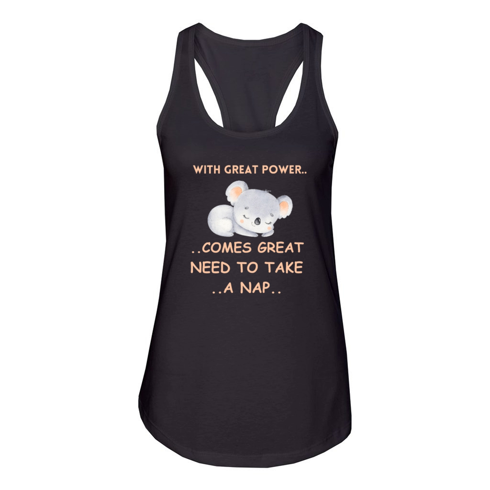 with great power comes great need to take a nap Women's Racerback Tank