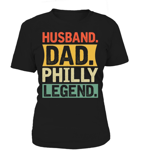 father day Husband Dad Philly Legend Women's T-Shirt