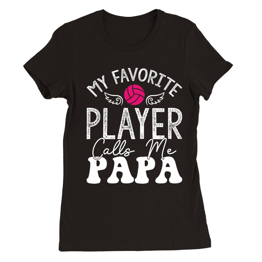 father day My Favorite Player Calls Me Papa Premium Womens Crewneck T-shirt