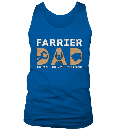 Farrier Dad The Idol The Myth The Metalworker Tank Top Unisex