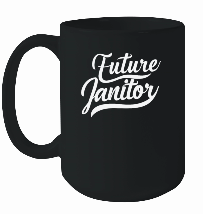 Future Janitor Profession Work Ceramic Mug