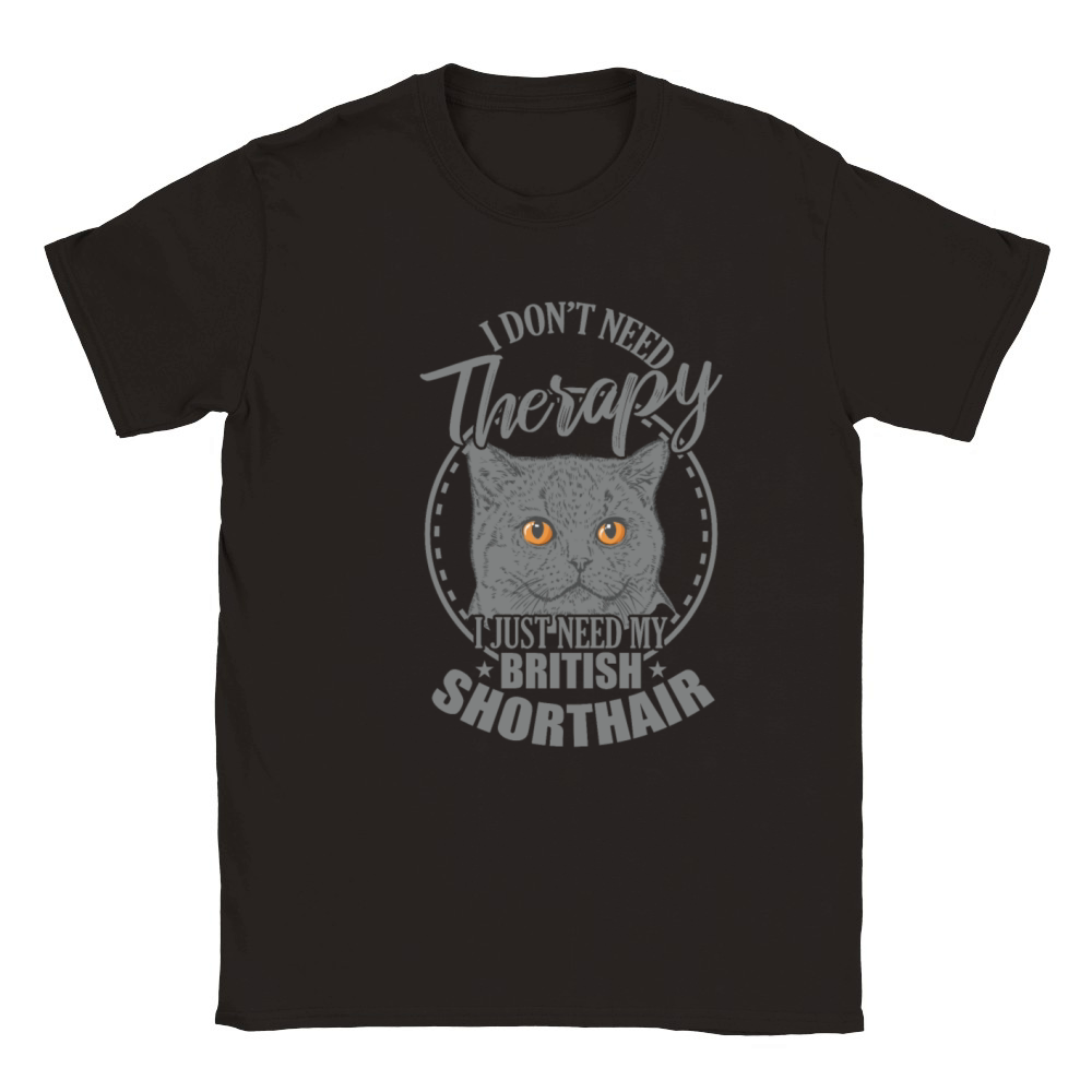 Dont need Therapy need my British Shorthair Classic Kids Crewneck T-shirt