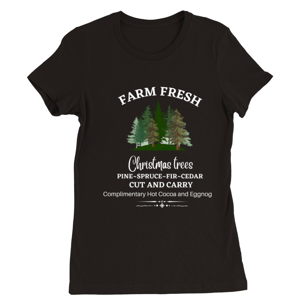 Farm Fresh Trees E Spruce Fir Ceder Premium Womens Crewneck T-shirt