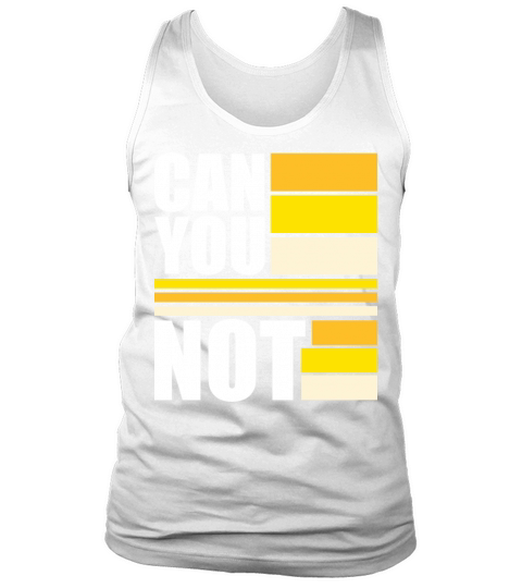 Can You Not Quote Funny Sarcastic Saying Joke Tank Top Unisex