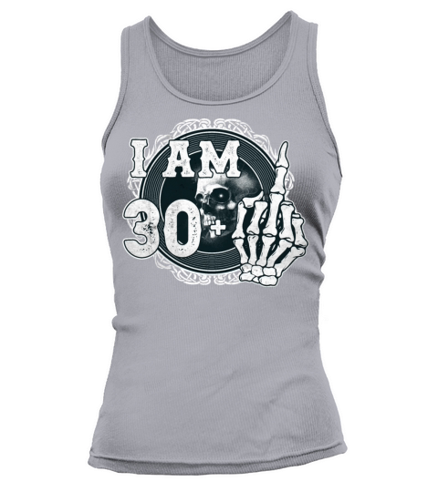 Im 30 plus 1 middle finger Skull funny 31st Tank top Woman