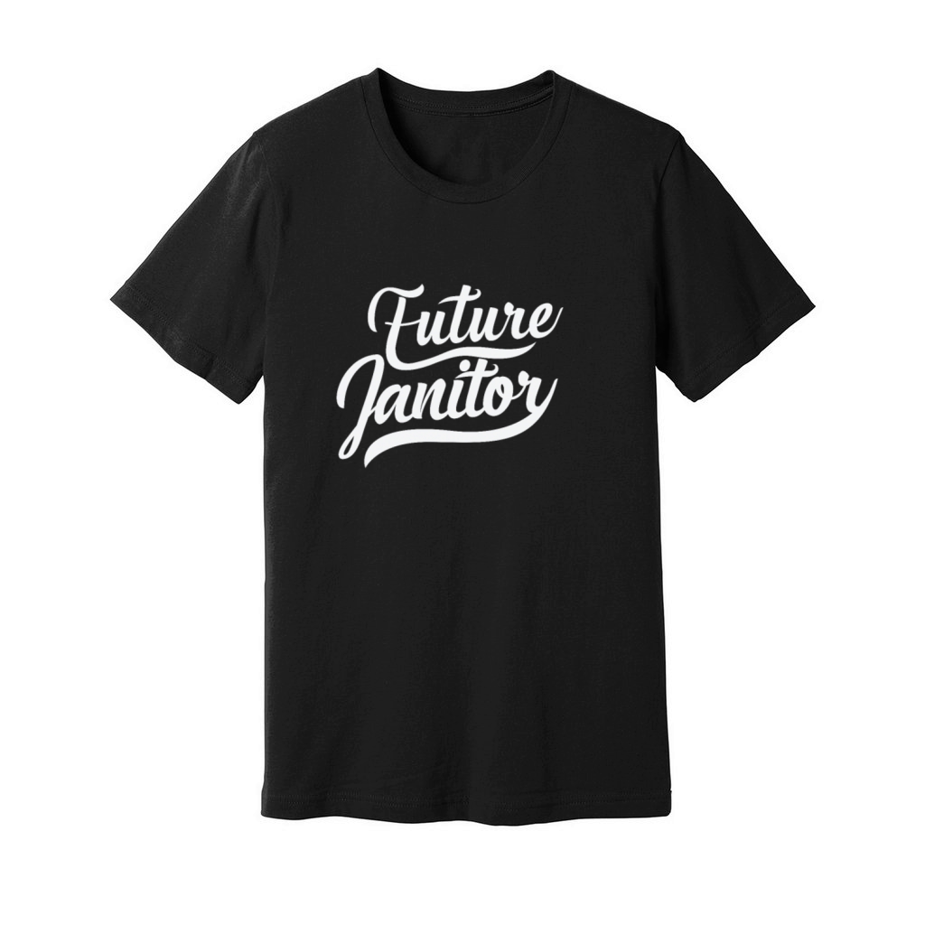 Future Janitor Profession Work Unisex Jersey Tee
