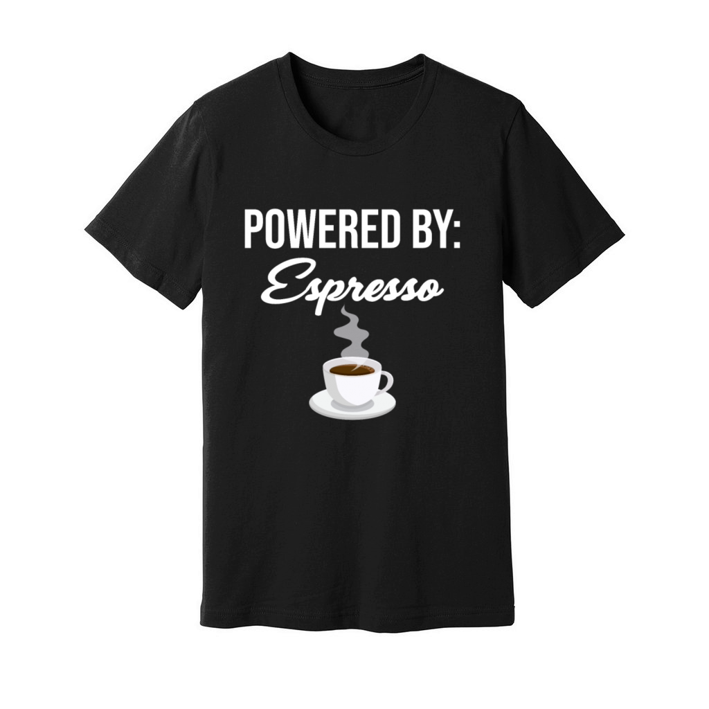 Powered By Espresso Lovers Barista Caffeinated Unisex Jersey Tee