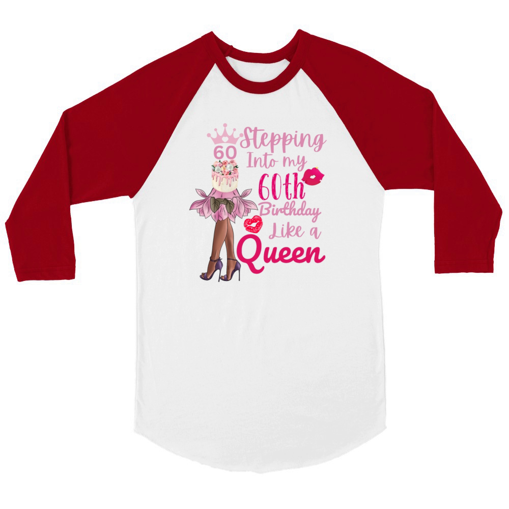 Stepping into my 60th birthday like a queen Unisex ¾ sleeve Raglan T-shirt