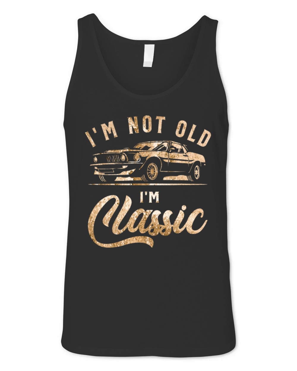Im Not Old Im Classic Vintage Funny Car Unisex Jersey Tank