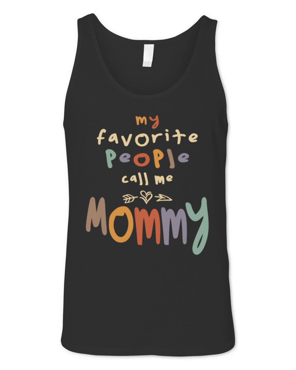 My Favorite People Call Me Mommy - Mother Unisex Jersey Tank