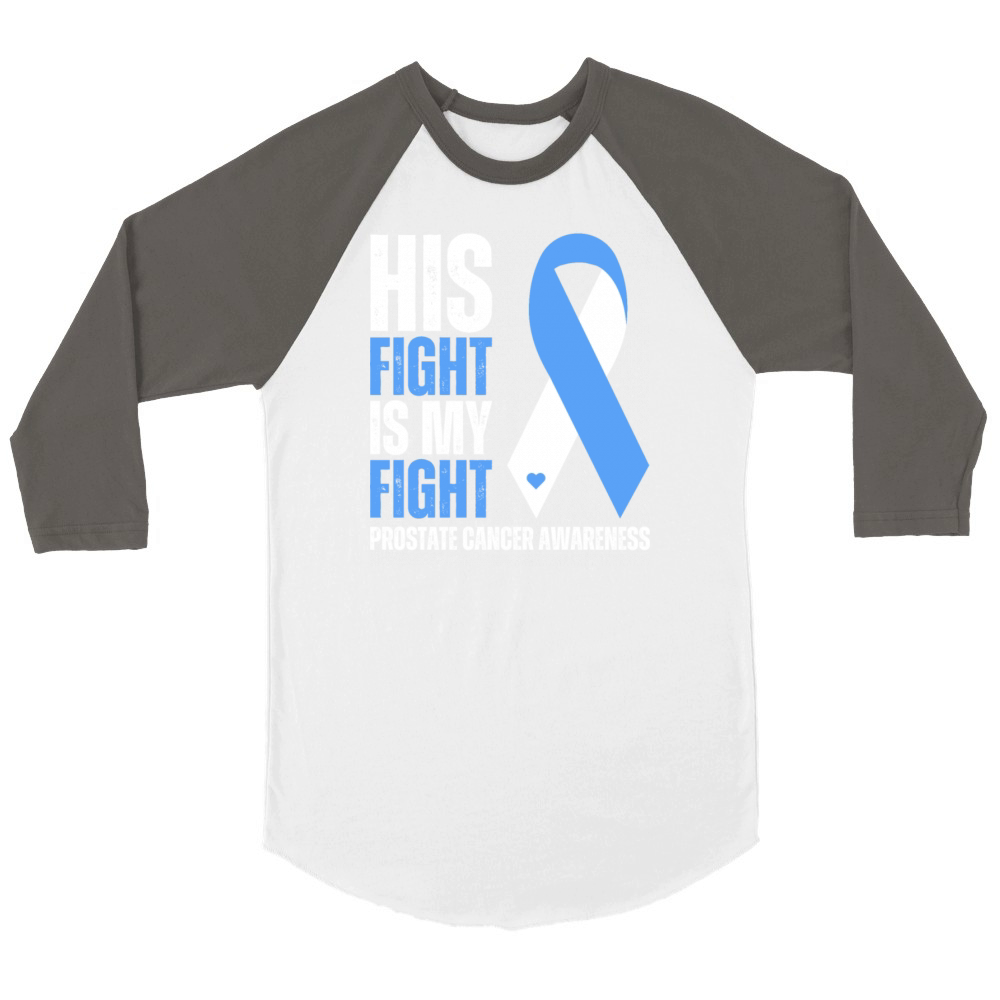 His Fight Is My Fight Prostate Cancer Supportive Unisex ¾ sleeve Raglan T-shirt