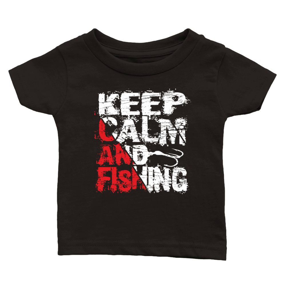 Keep Calm And Fishing - Fishing Quotes Sayings Classic Baby Crewneck T-shirt