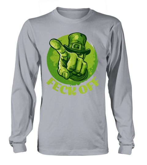 Feck Off Long sleeved Unisex