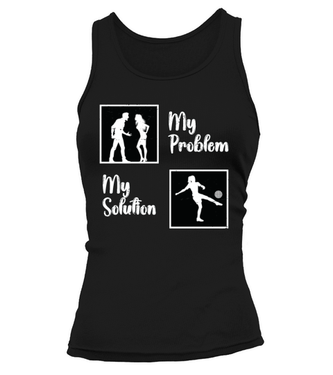 Kickball Player My Problem My Pictogram Mom Dad Tank top Woman