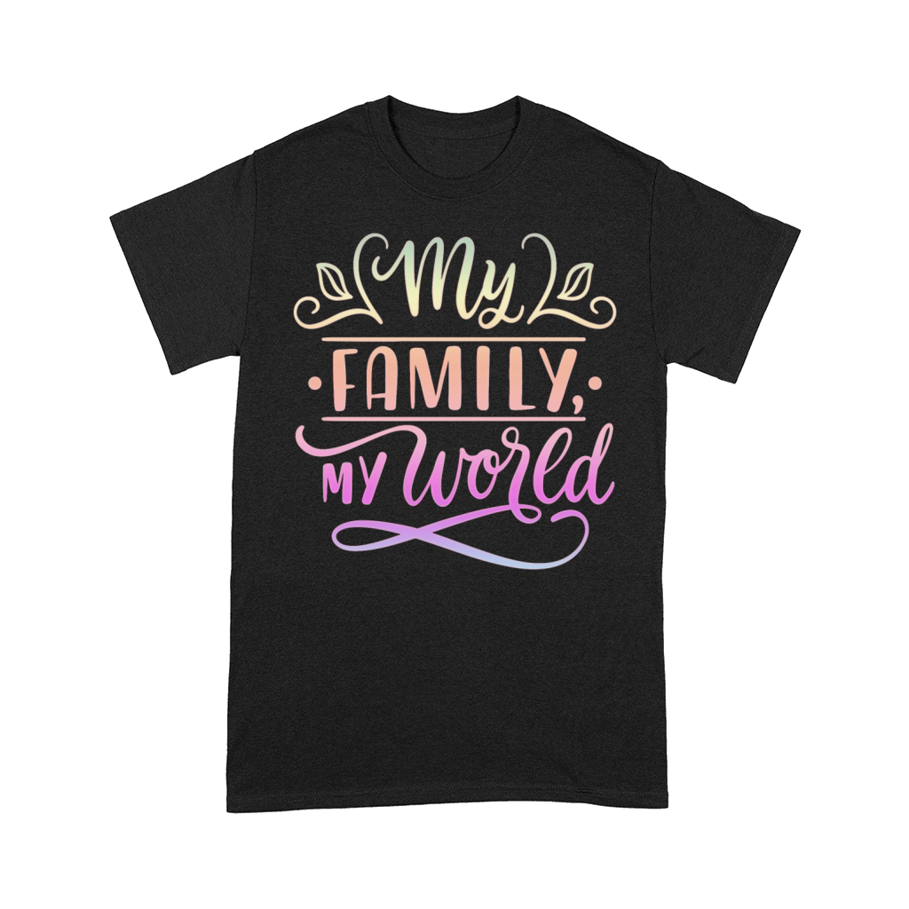 My Family My World Comfort T-shirt