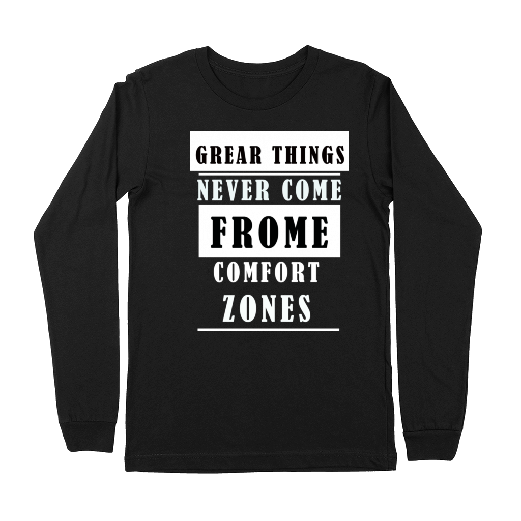 Great things never come from comfort zone Premium Long Sleeve