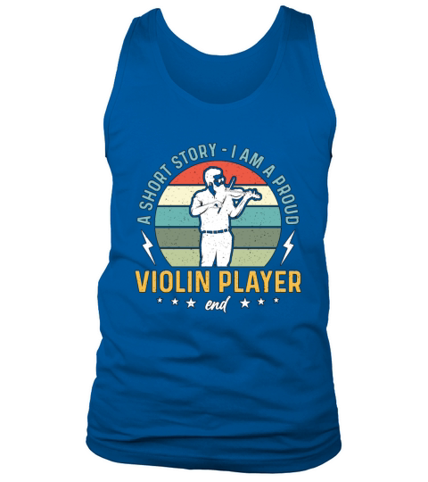 Violin Player A Short Story I Am A Proud Violinist Tank Top Unisex