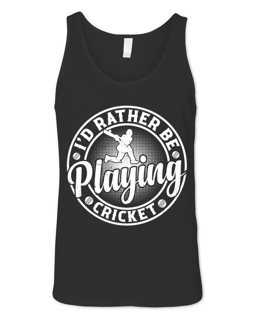 Id Rather Be Playing Cricket - Cricketing Cricket Unisex Jersey Tank
