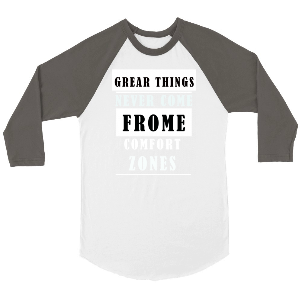 Great things never come from comfort zone Unisex ¾ sleeve Raglan T-shirt