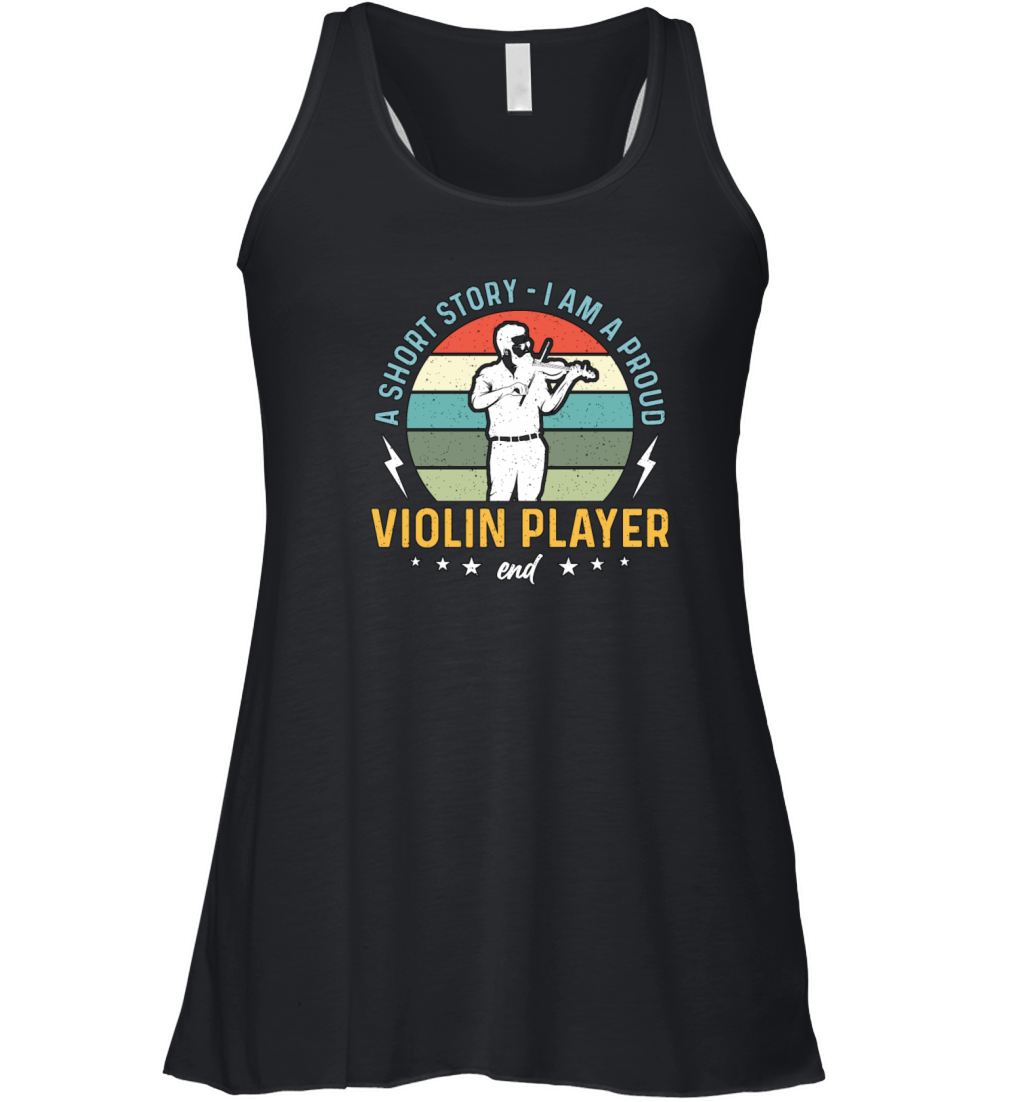 Violin Player A Short Story I Am A Proud Violinist Women's Flowy Tank Top