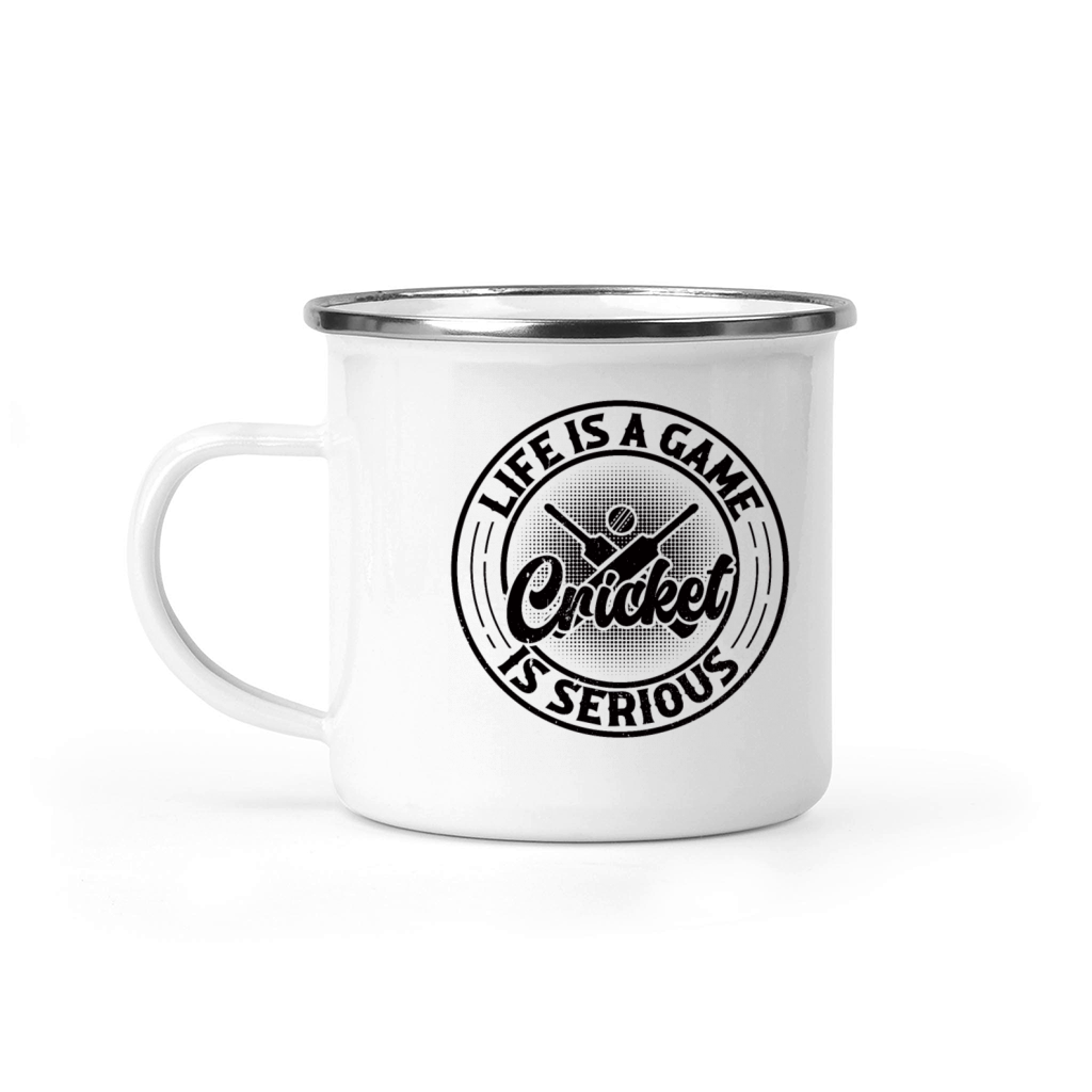 Life Is A Game Cricket Is Serious - Cricket Cricke Camping Mug