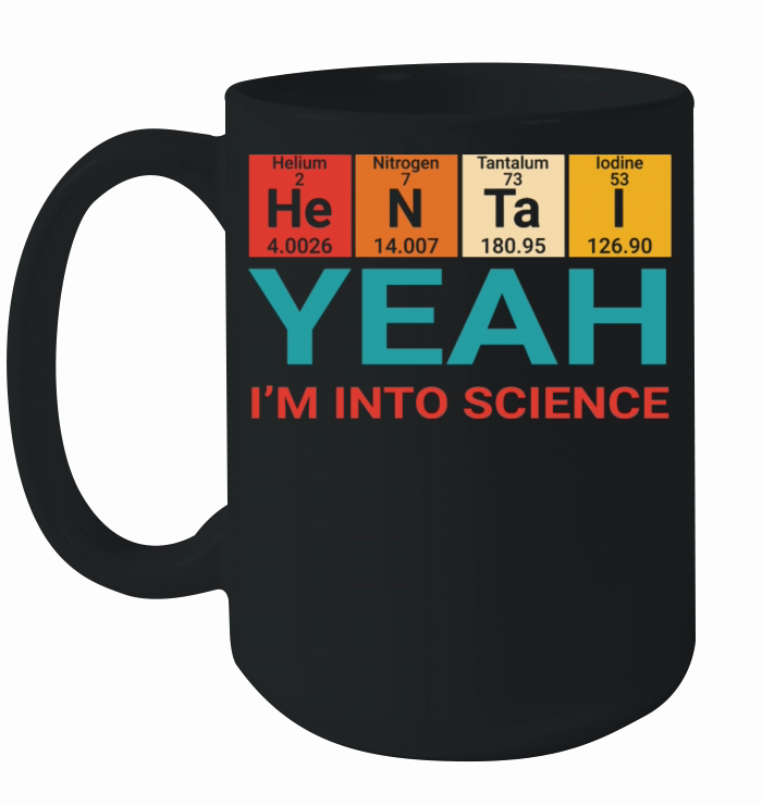 HENTAI YEAH IM INTO SCIENCE Ceramic Mug