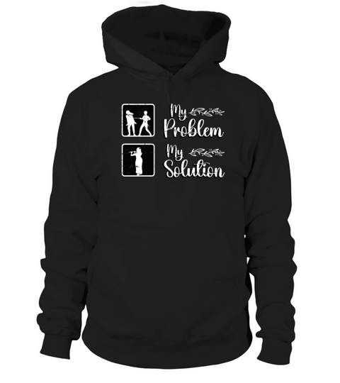 Flutes Player My Problem My Pictogram Mom Dad Hoodie Unisex