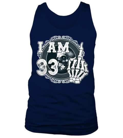 Im 33 plus 1 middle finger Skull funny 34th Tank Top Unisex