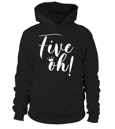 Five Oh 50th Birthday 50 Years Old Hoodie Unisex