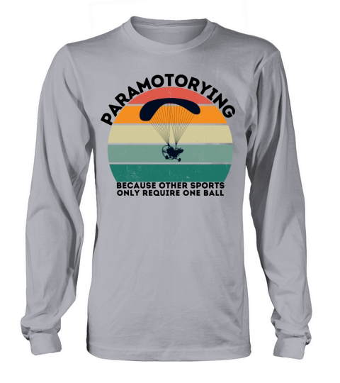 because other sports only require one ball Long sleeved Unisex