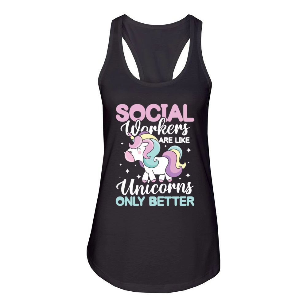 Social Worker Are Like Unicorns Only Better Women's Racerback Tank