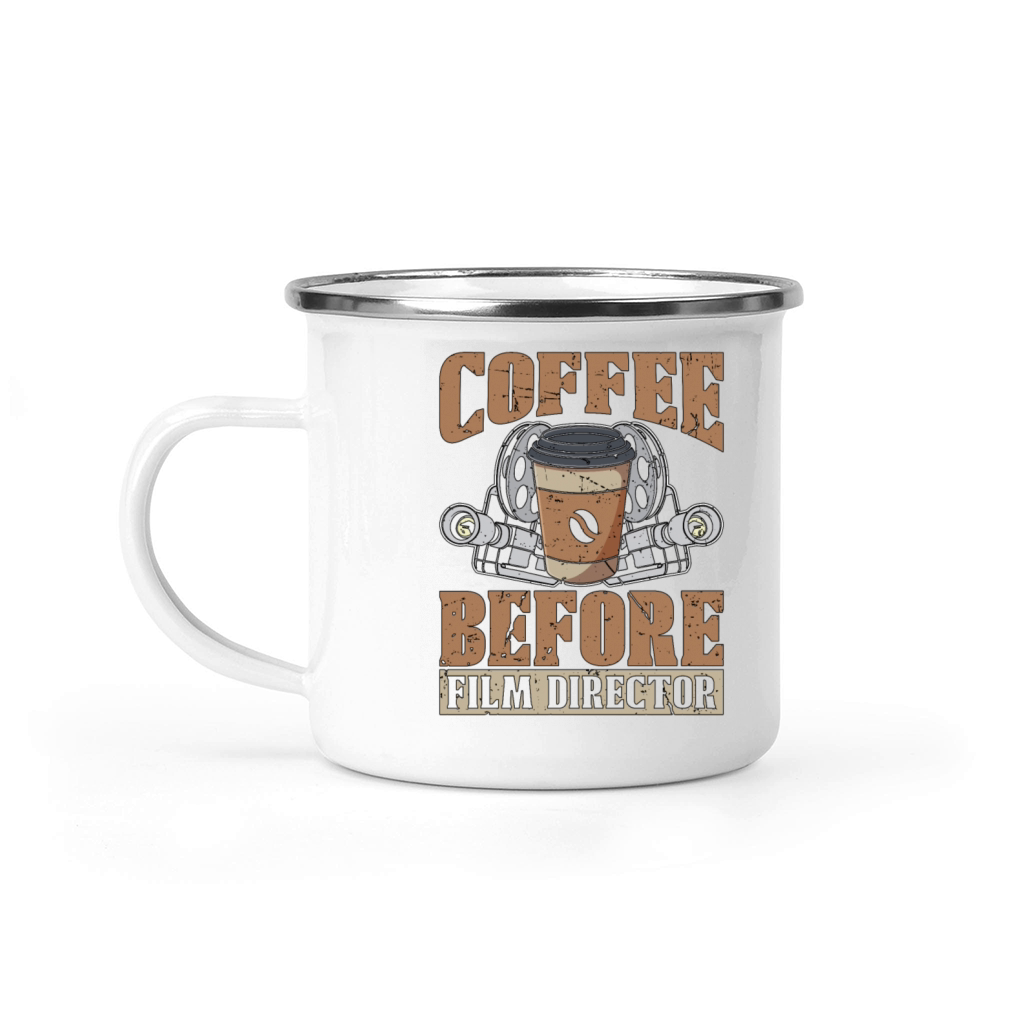 Film Director Coffee Before Filmmaker Coffee Lover Camping Mug