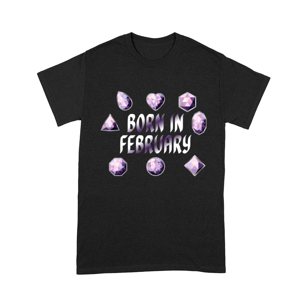Born In February Purple Birthstone Gemstone Comfort T-shirt