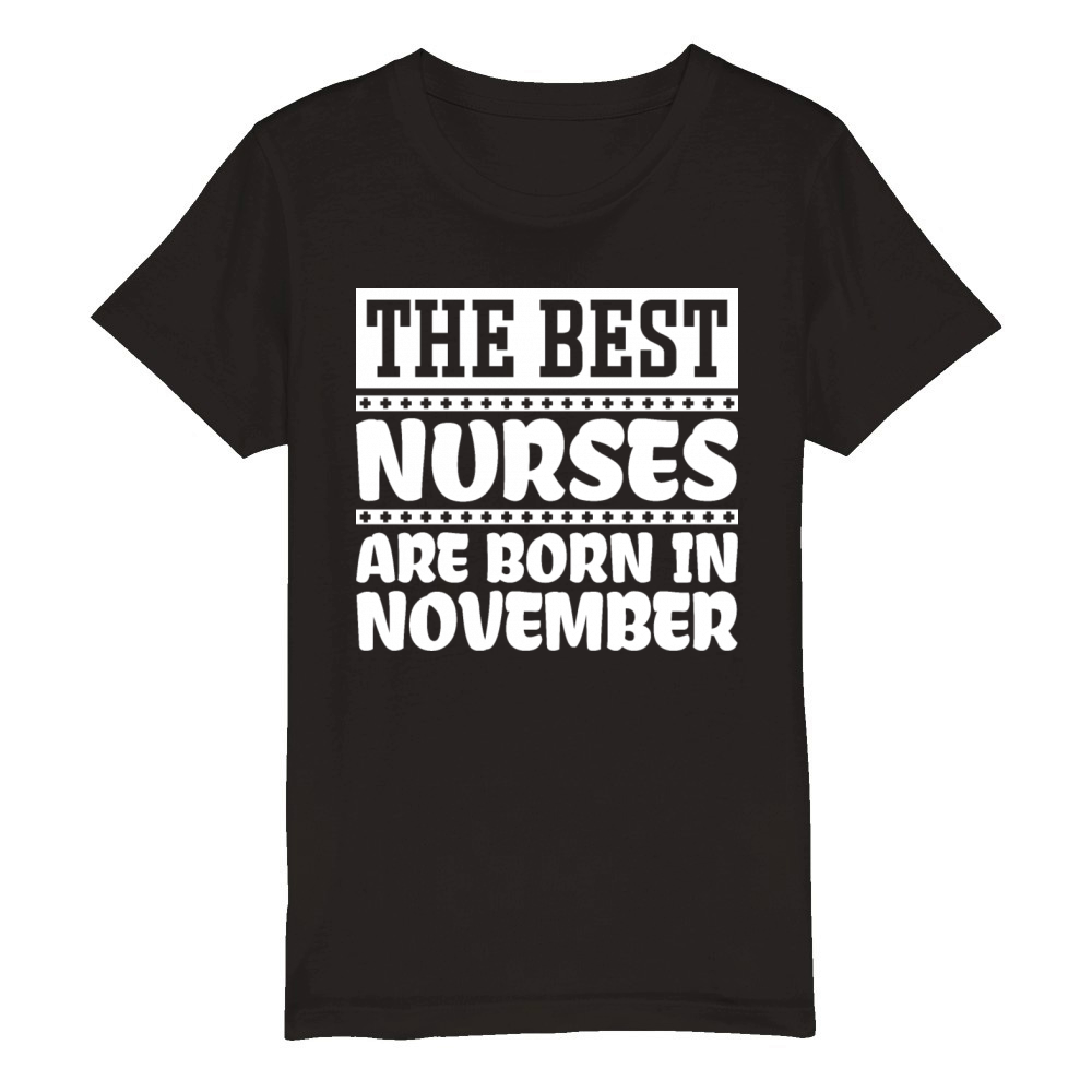 the best nurses are born in november Organic Kids Crewneck T-shirt