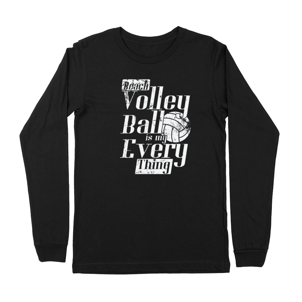 Beach Volleyball is my Every Thing beach Premium Long Sleeve