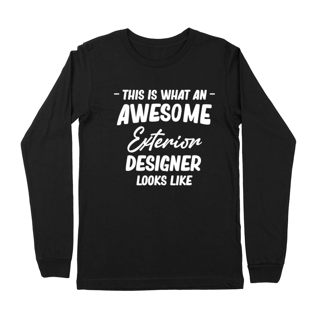 This Is What An Awesome Exterior Designer Looks Premium Long Sleeve
