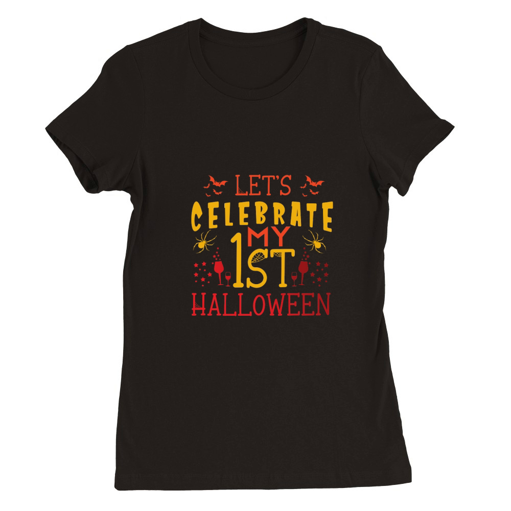 Lets celebrate my 1st Halloween Premium Womens Crewneck T-shirt