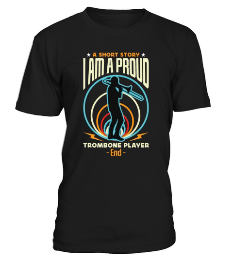 Trombone Player A Short Story I Am A Marching Band T-Shirt Unisex