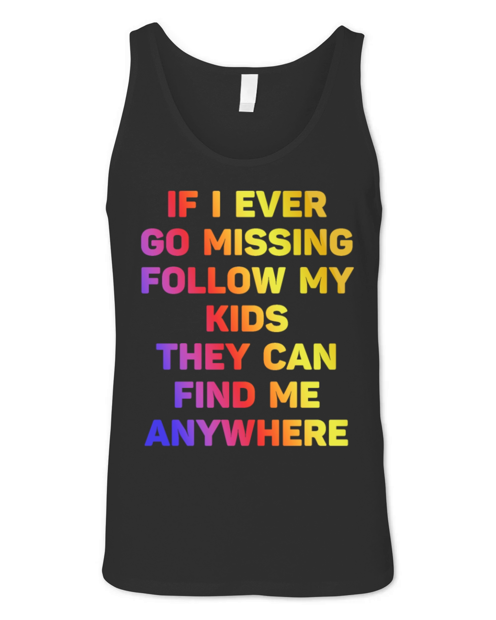 If I Ever Go Missing Follow My Kids Unisex Jersey Tank