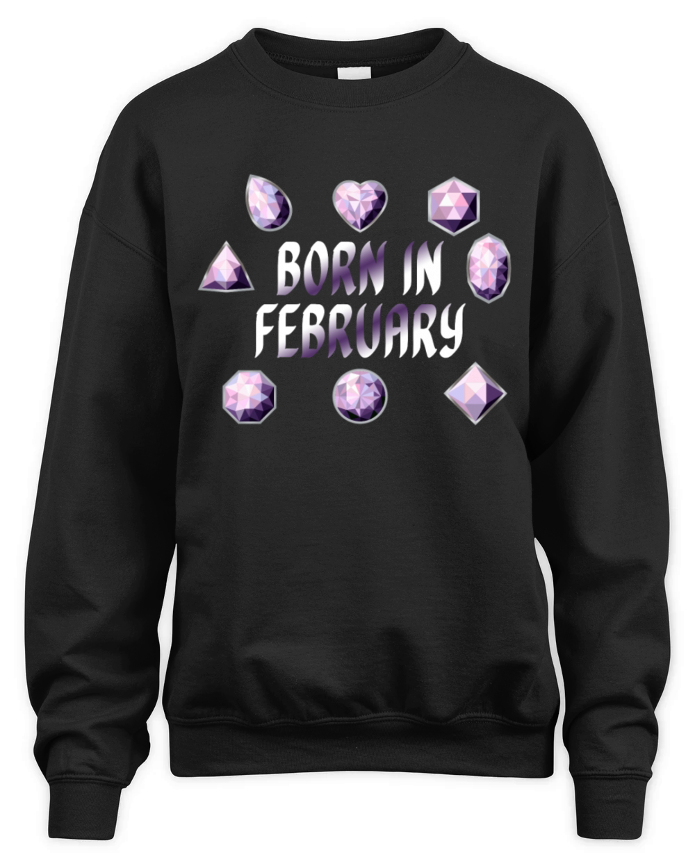 Born In February Purple Birthstone Gemstone Unisex Premium Crewneck Sweatshirt