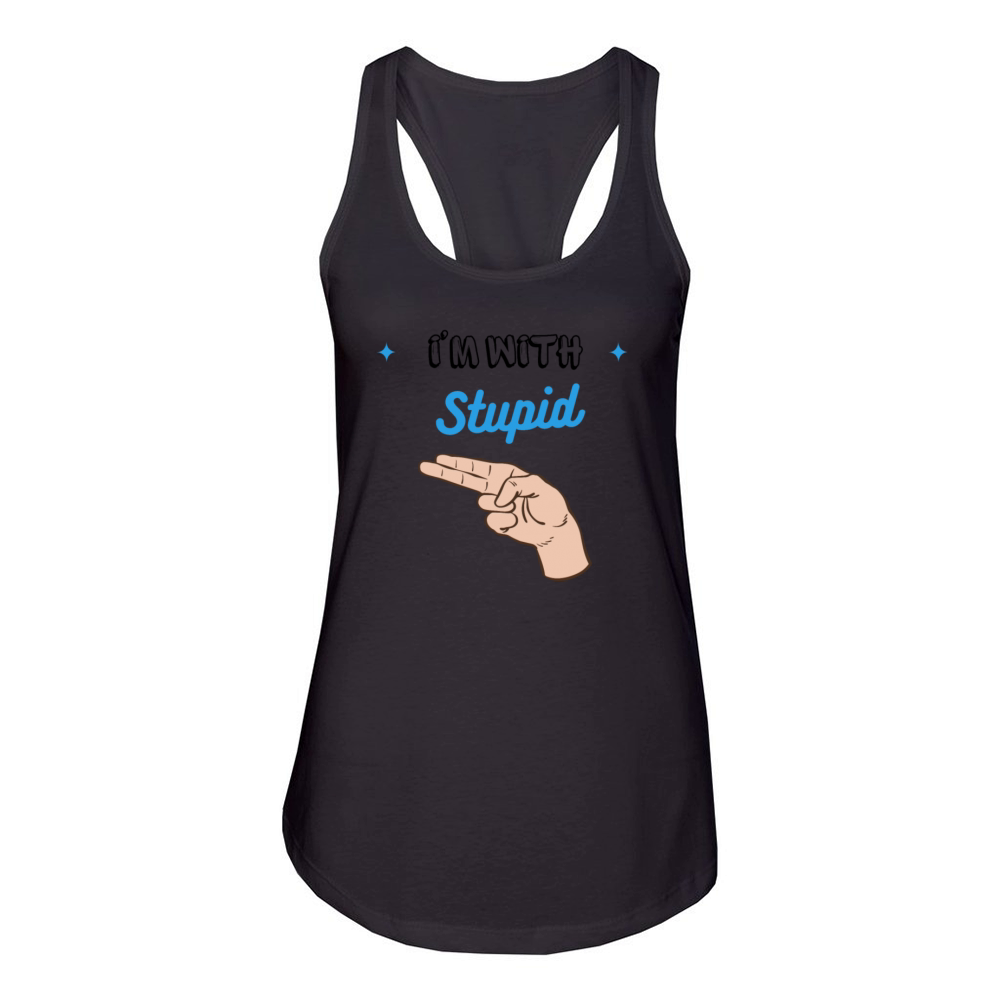 Im with Stupid Women's Racerback Tank