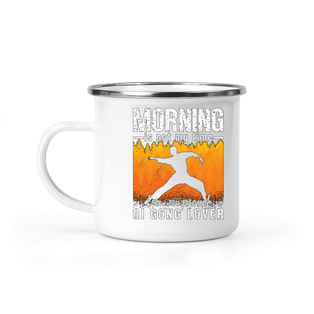 Qigong Lover Morning Is Not My Time Meditation Camping Mug