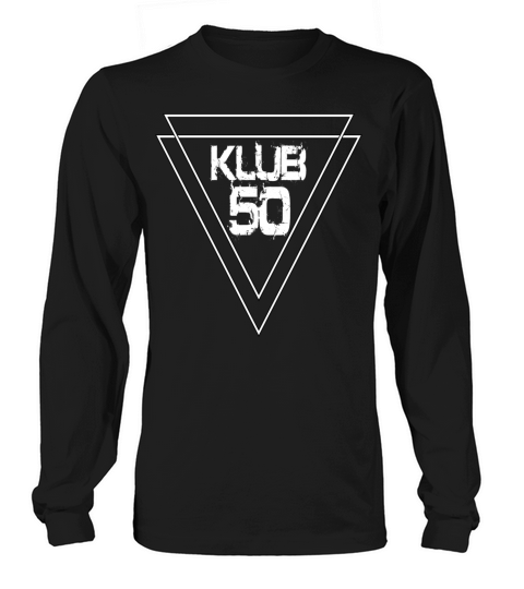 Club 50 birthday gift idea for a 50th birthday Long sleeved Unisex