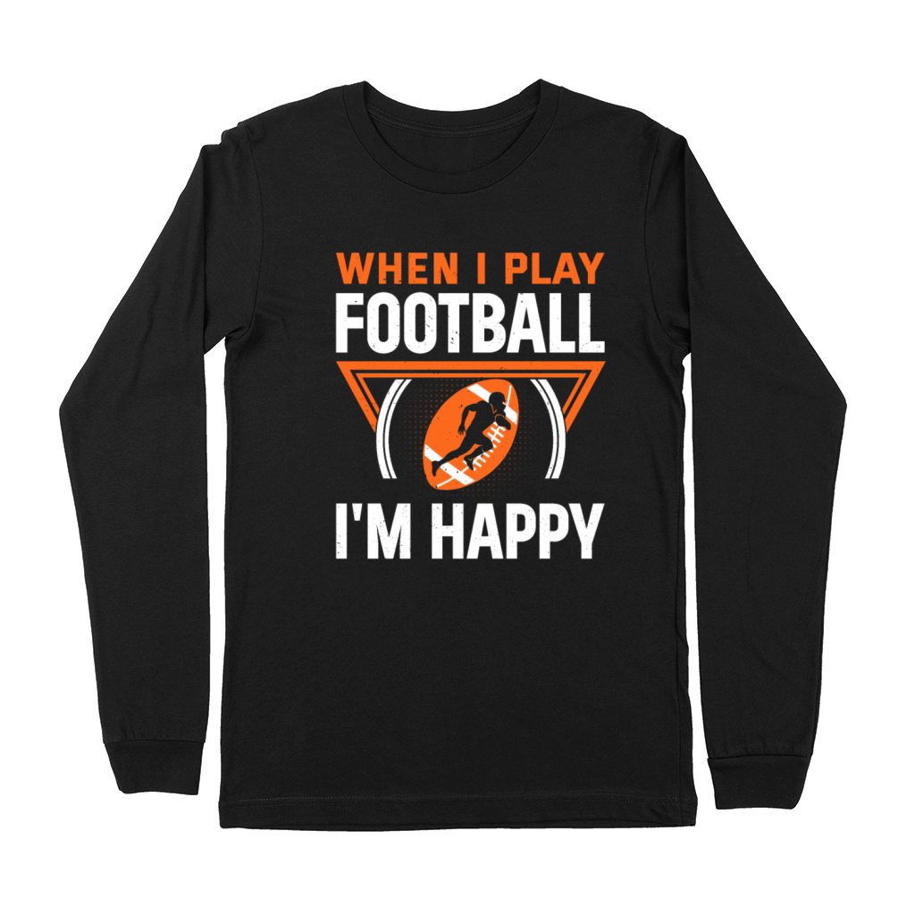 You cant buy happiness but you can play Football Premium Long Sleeve