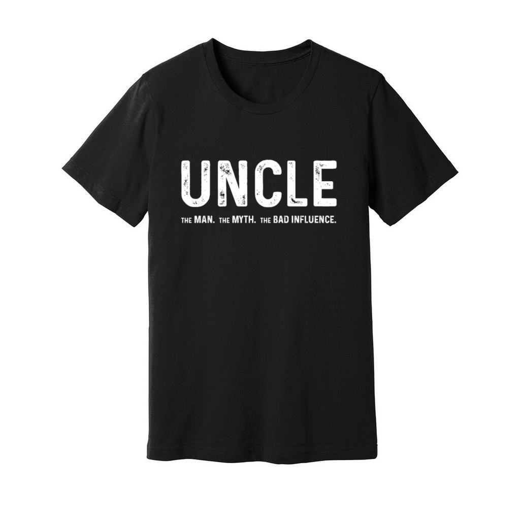 Uncle The Man The Myth The Bad Influence Unisex Jersey Tee