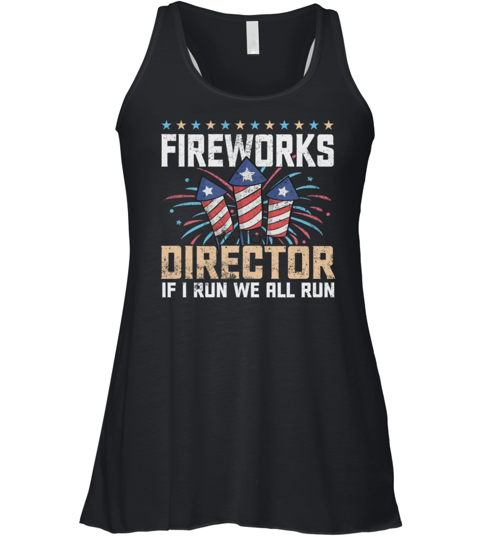 Fireworks director if i run we all run Women's Flowy Tank Top